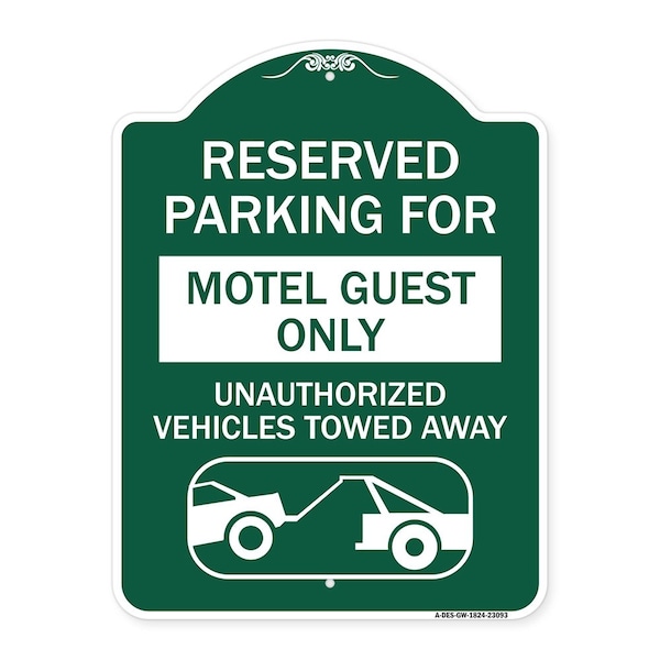 Signmission Reserved Parking for Motel Guest Unauthorized Vehicles Towed Away Alum, 18" x 24", GW-1824-23093 A-DES-GW-1824-23093 - main